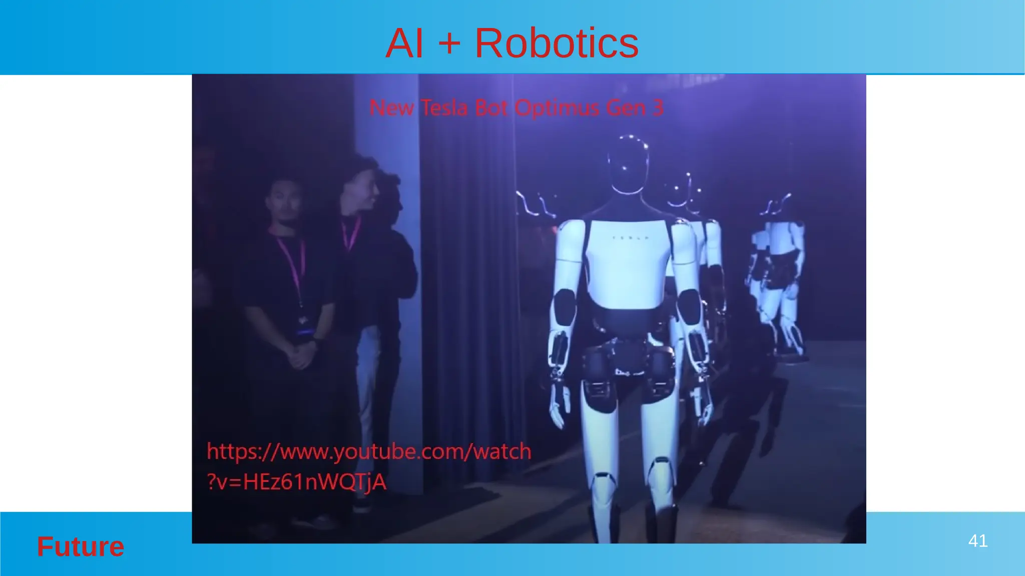 Future 41
AI + Robotics
 