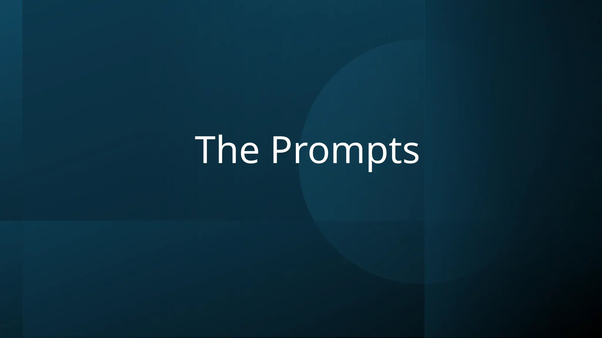The Prompts
 