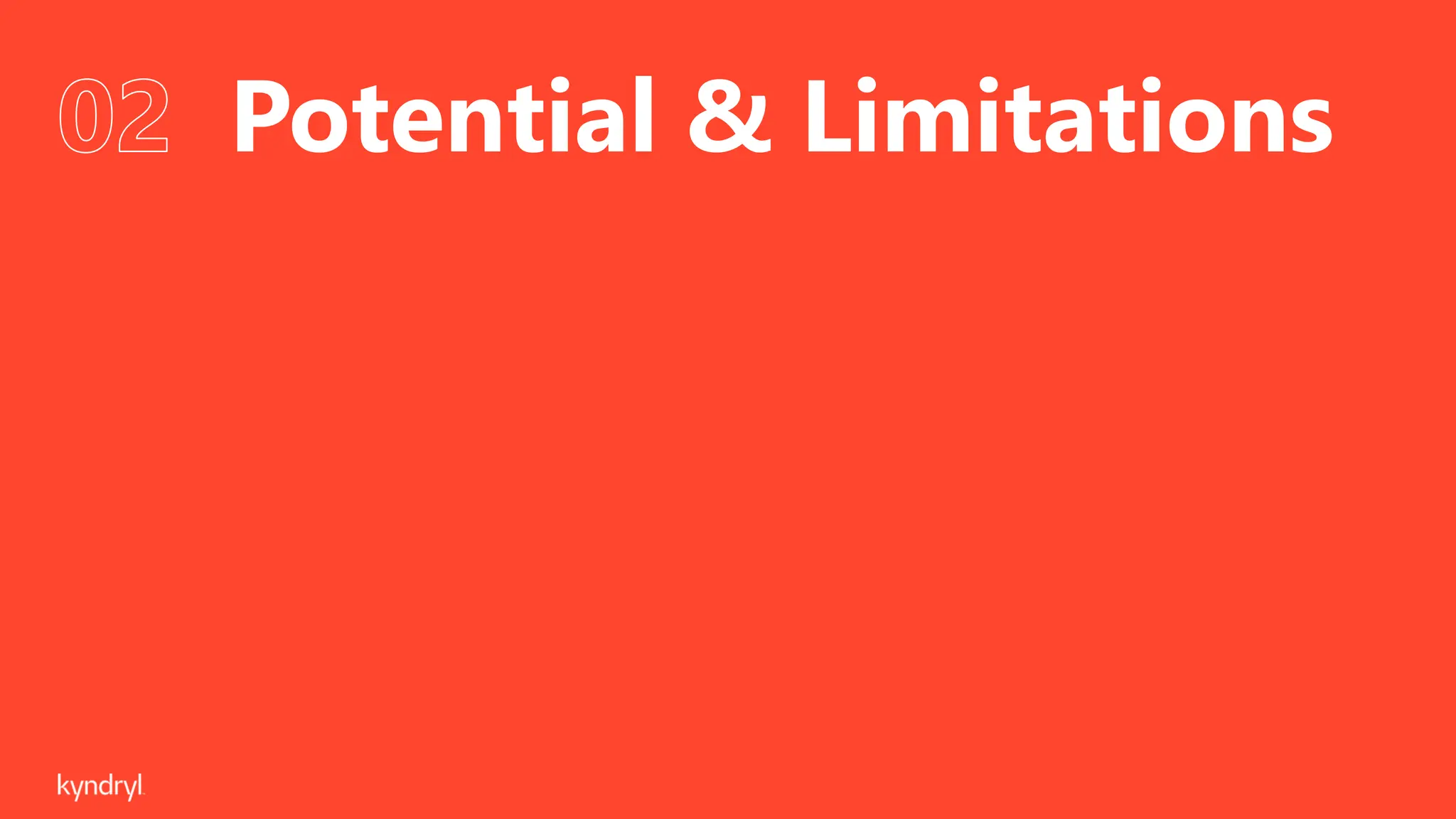 02 Potential & Limitations
 