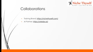 37
Collaborations
▪ Training Brand: https://nichethyself.com/
▪ AI Partner: https://atxlabs.ai/
 