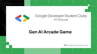 Gen AI Arcade Game
 