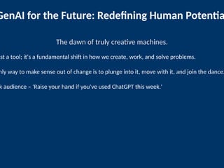 GenAI for the Future: Redefining Human Potential and Creativity | PPTX