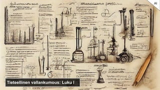 Tieteellinen vallankumous: Luku I
AI
 