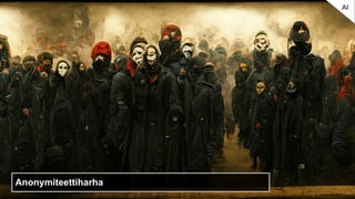 Anonymiteettiharha
AI
 