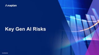 Information Security Level 2 – Sensitive
© 2020 – Proprietary & Confidential Information of Amdocs
51
[Confidential]
Key Gen AI Risks
Confidential
 