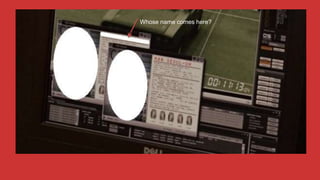 Whose name comes here?
 