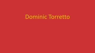 Dominic Torretto
 
