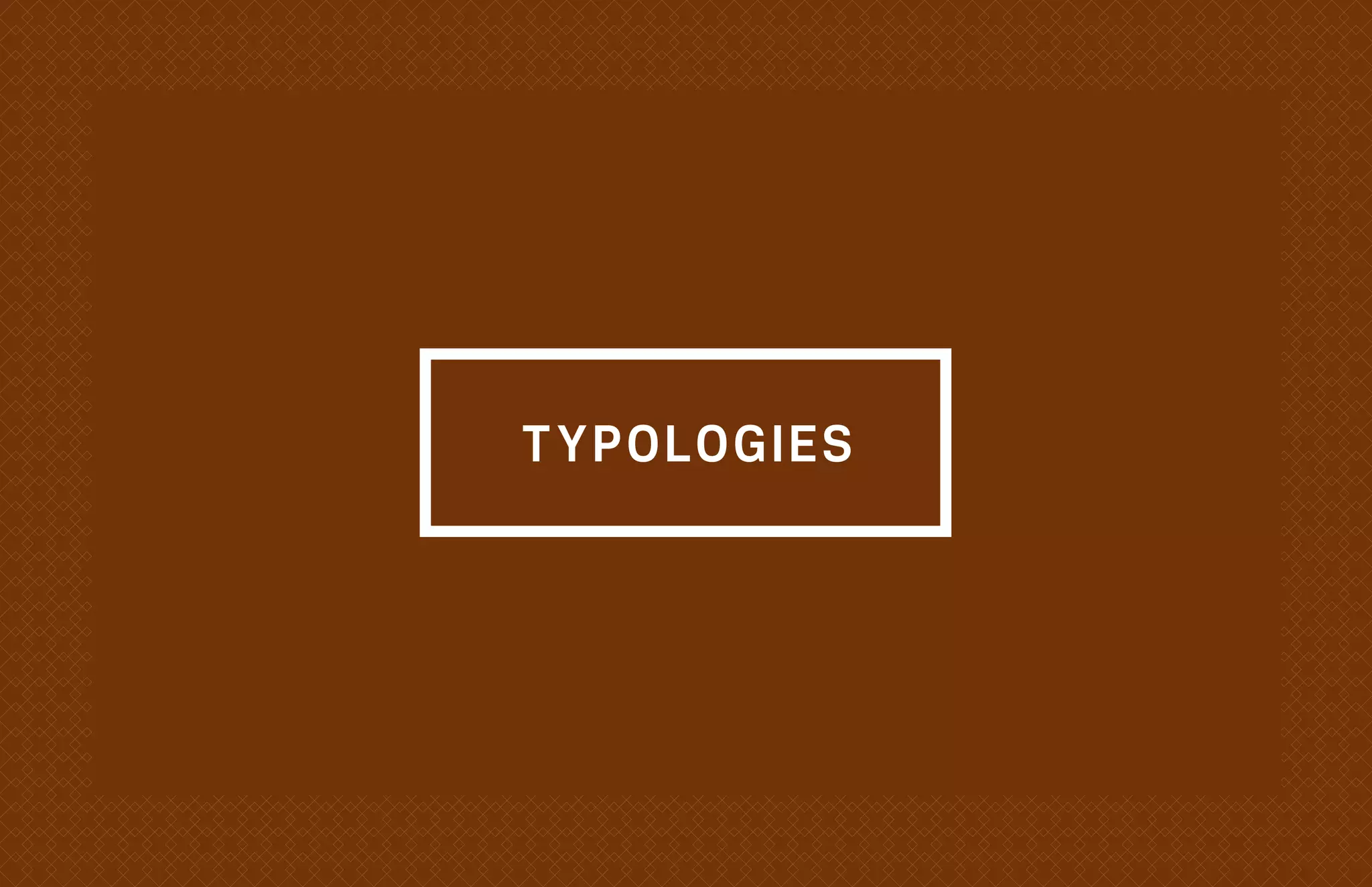 GENERATION BOLD 8TRENDS
TYPOLOGIES
 