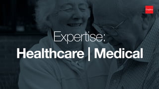 Expertise:
Healthcare | Medical
 