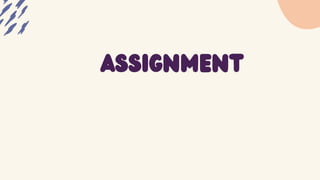 ASSIGNMENT
 