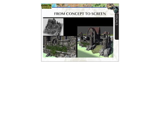 FROM CONCEPT TO SCREEN
VISUALS
 