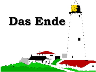 Das Ende

 