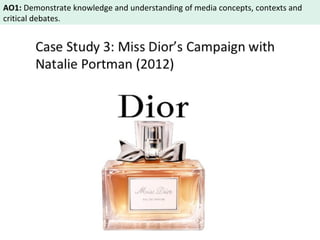 AO1: Demonstrate knowledge and understanding of media concepts, contexts and 
critical debates. 
 