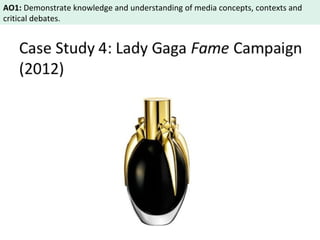 AO1: Demonstrate knowledge and understanding of media concepts, contexts and 
critical debates. 
 