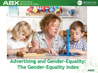 Advertising and Gender-Equality:
The Gender-Equality Index
 