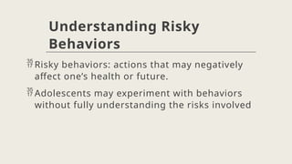 Risk Behavior Understanding and Preventing Risky Behaviors in Adolescents for ...