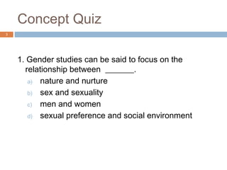 Patriarchy   Hegemonic
3
                 Masculinity
 