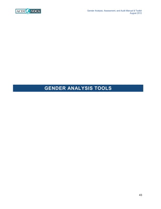 Gender Analysis, Assessment, and Audit Manual & Toolkit
August 2012
43
GENDER ANALYSIS TOOLS
 