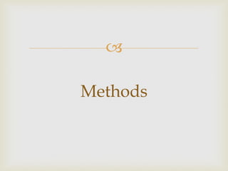 
Methods
 
