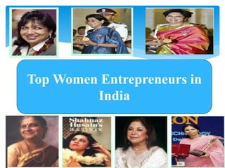 Top Women Entrepreneurs in
India
 