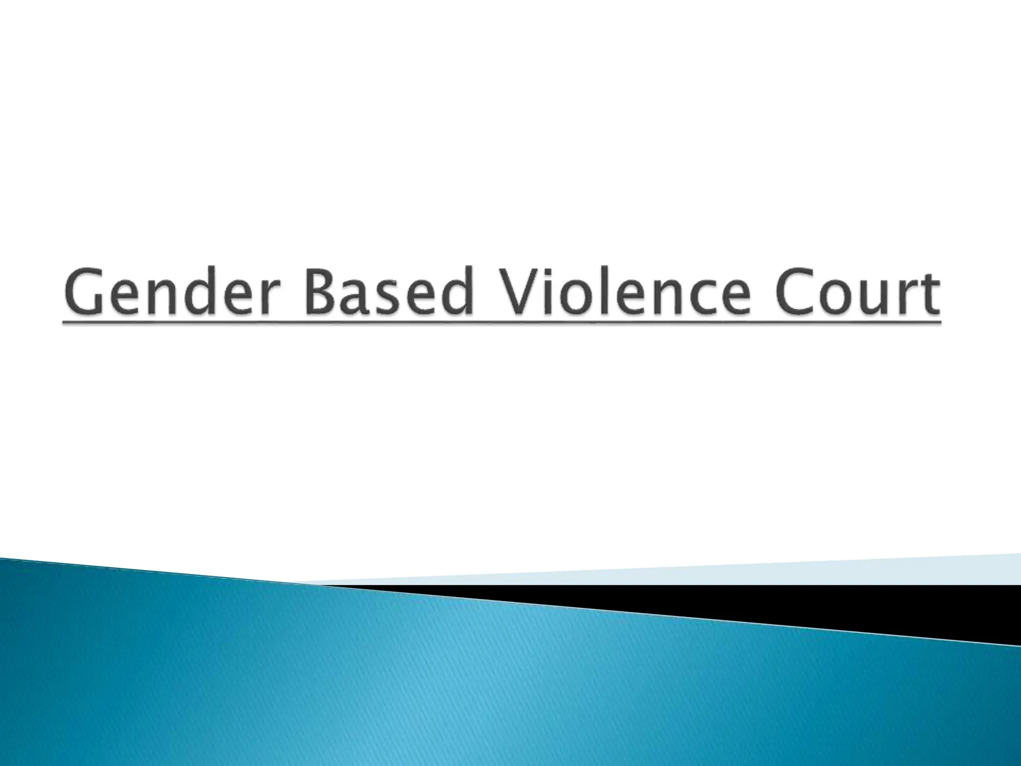 Gender based violence court presentation[1].pptx