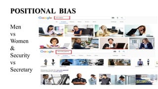 POSITIONAL BIAS
Men
vs
Women
&
Security
vs
Secretary