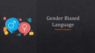 Gender biased language