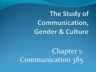 Chapter 1:
Communication 385
 