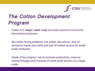 Integrating gender into a small-scale cotton development program