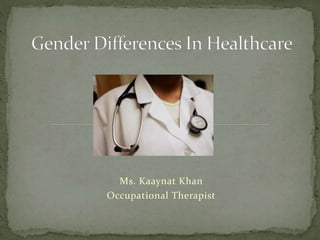 Ms. Kaaynat Khan
Occupational Therapist
 