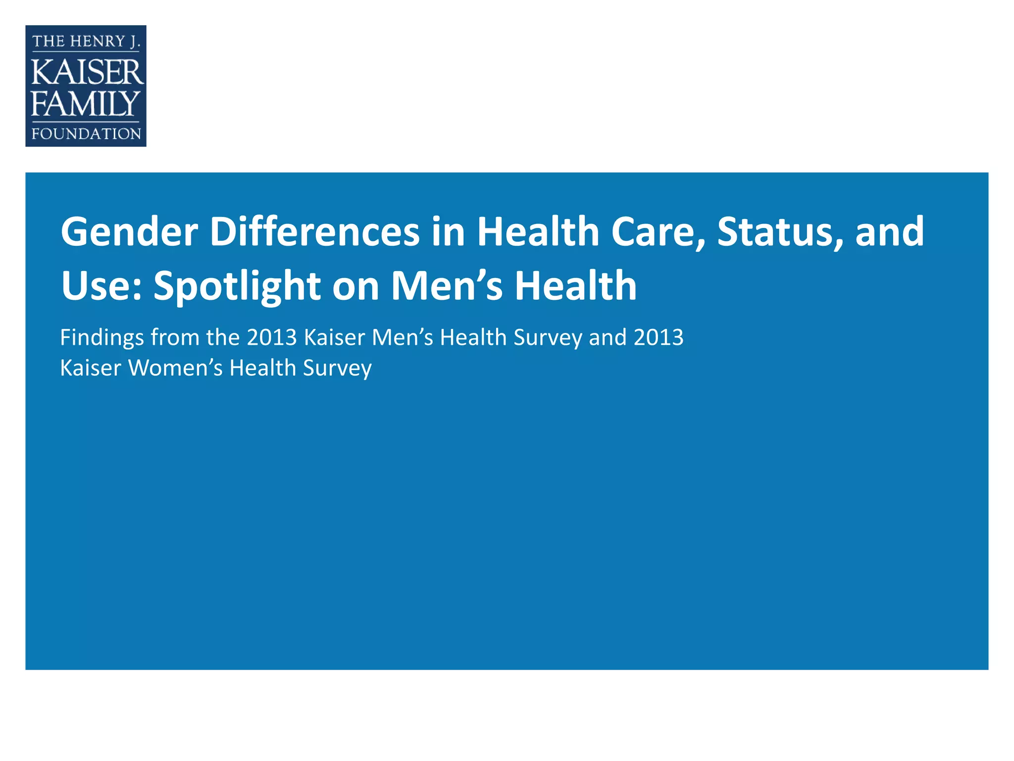 Gender Differences in Health Care, Status, and Use: Spotlight on Men's ...