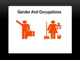 Gender And Occupations
 
