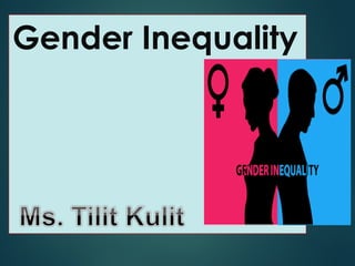 Gender Inequality
 