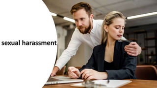 sexual harassment
 