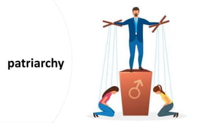 patriarchy
 