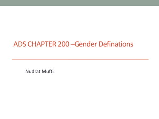ADS CHAPTER 205 -Integrating Gender
Equality In USAID’s Program Cycle
Nudrat Mufti
 