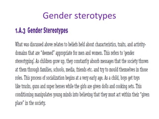Gender sterotypes
 