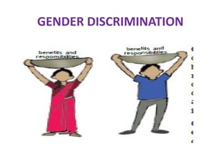 GENDER DISCRIMINATION
 
