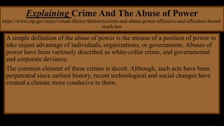 Explaining Crime And The Abuse of Power
https://www.oip.gov/ncjrs/virtual-library/abstracts/crime-and-abuse-power-offensiv...