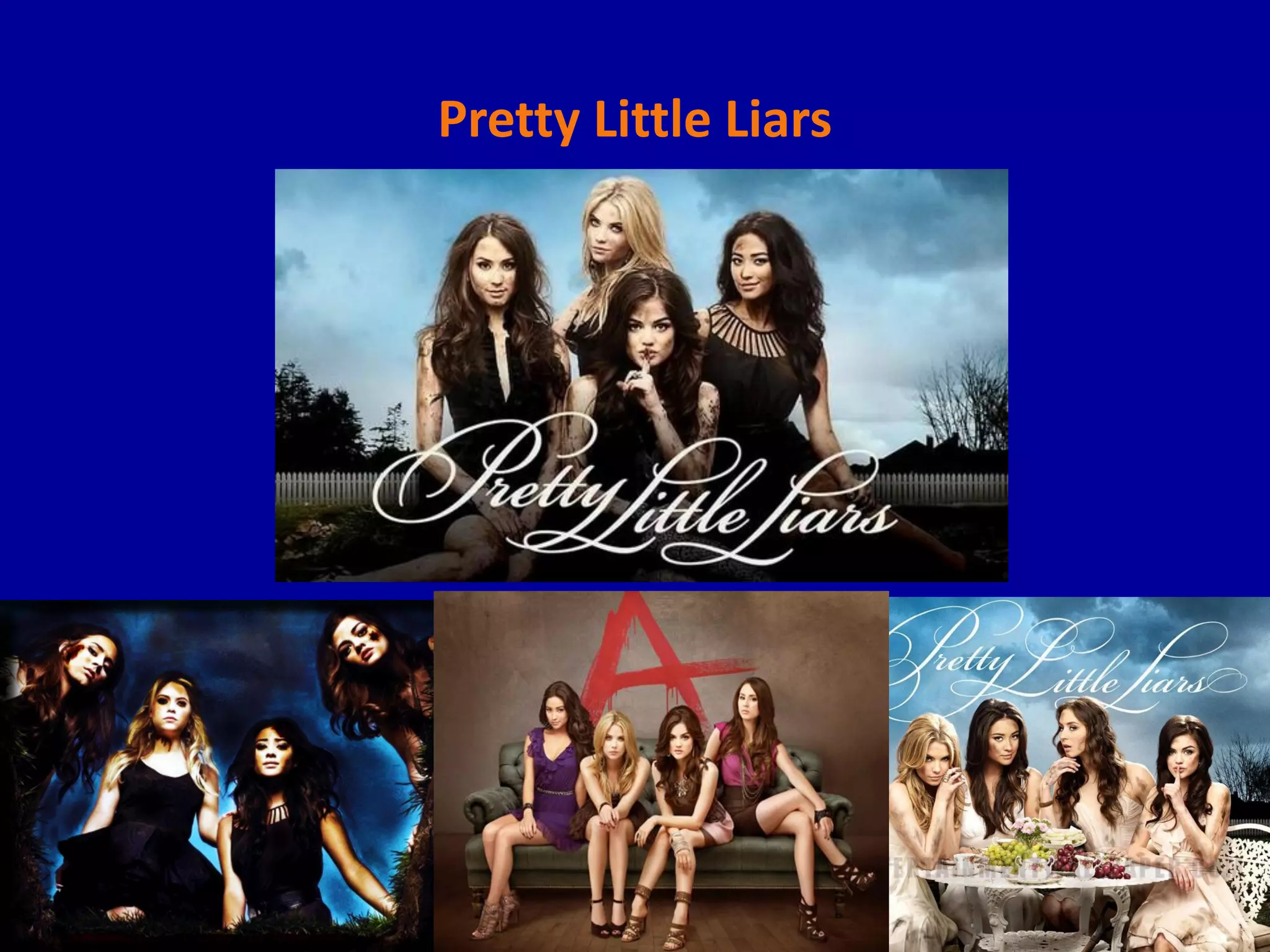 Pretty Little Liars
 