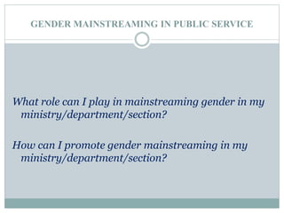 What are the roles of gender mainstreaming