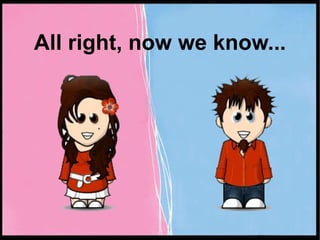 All right, now we know... 