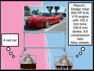 Waouh!... Dodge Viper 600 HP 8.4L V10 engine with 102.4 mm bore, 100.6 mm stroke, 9.6 compression ratio Alloy wheels, A red car 