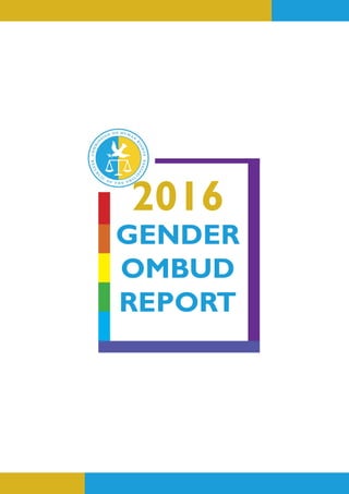 2016
GENDER
OMBUD
REPORT
 