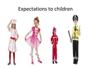 Expectations to children