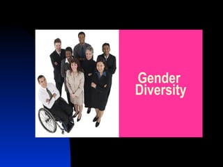 Gender  Diversity 