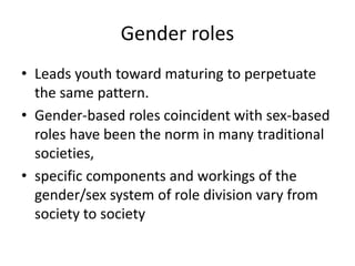 How gender roles vary from society to society