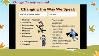 Change the way we speak
 