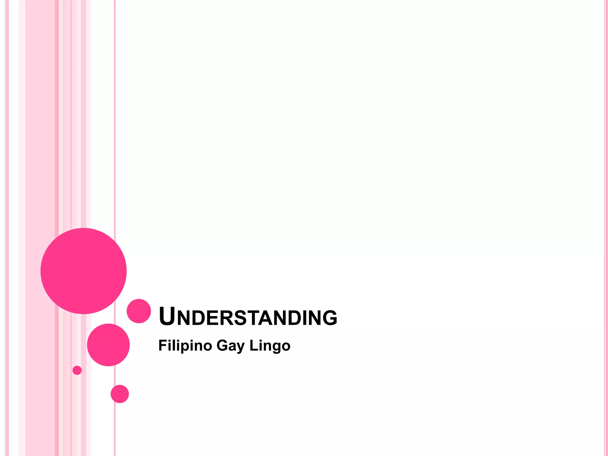 Understanding Filipino Gay Lingo PPTX