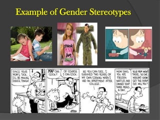 Example of Gender Stereotypes
 